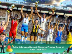 Daftar Atlet yang Berhasil Mengukir Prestasi Besar di Awal Tahun 2025