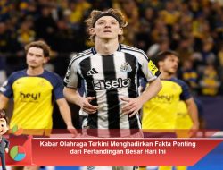 Kabar Olahraga Terkini Menghadirkan Fakta Penting dari Pertandingan Besar Hari Ini