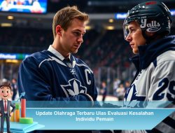 Update Olahraga Terbaru Ulas Evaluasi Kesalahan Individu Pemain