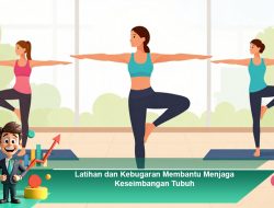 Latihan dan Kebugaran Membantu Menjaga Keseimbangan Tubuh