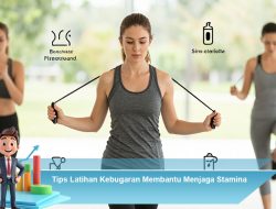 Tips Latihan Kebugaran Membantu Menjaga Stamina